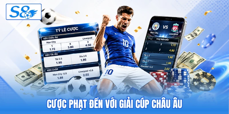 Cược phạt đền với giải cúp Châu Âu