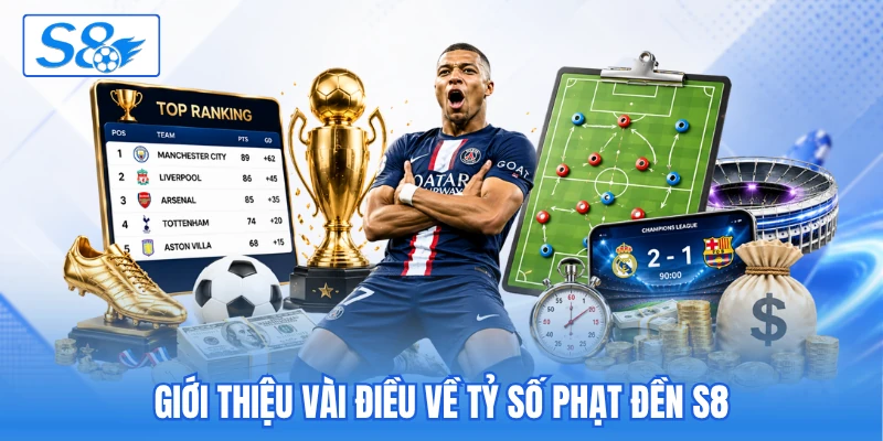 Giới thiệu vài điều về tỷ số phạt đền S8