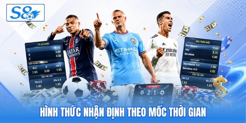 Hình thức nhận định theo mốc thời gian