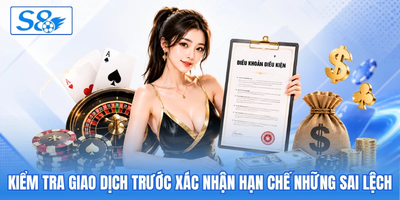Kiểm tra giao dịch trước xác nhận hạn chế những sai lệch