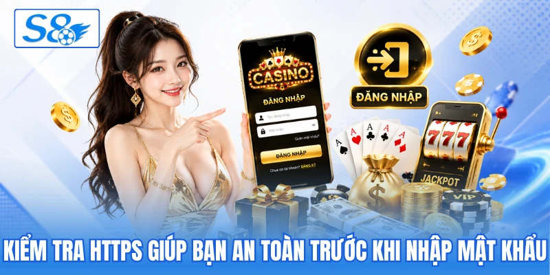 Kiểm tra HTTPS giúp bạn an toàn trước khi nhập mật khẩu